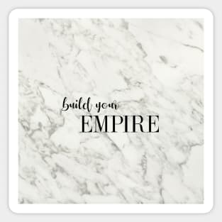 build your EMPIRE - black and white on marble Sticker